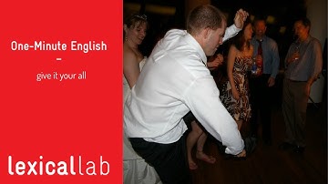 ONE-MINUTE ENGLISH: give it your all LEARN WITH LEXICAL LAB