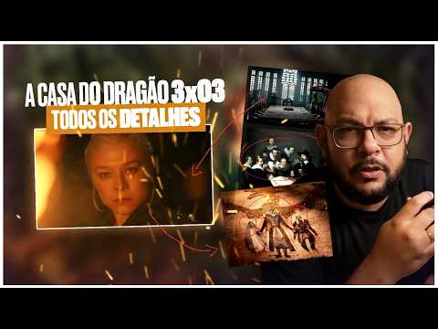 HOUSE OF THE DRAGON 3x03 X-Ray | Every DETAIL