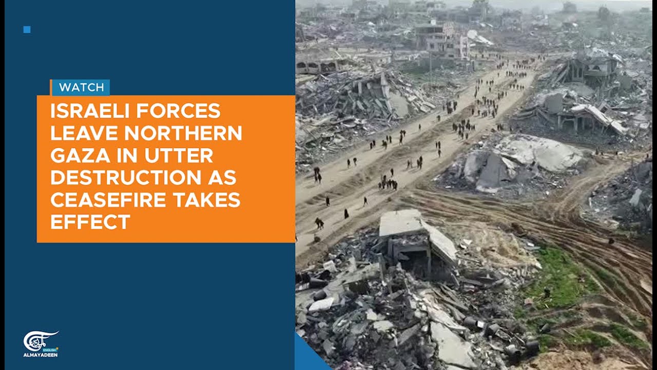 Israeli forces leave northern Gaza in utter destruction as ceasefire takes effect