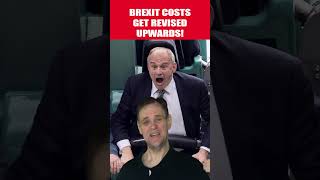 Real Cost of Brexit Nearly Double Estimates! #shorts