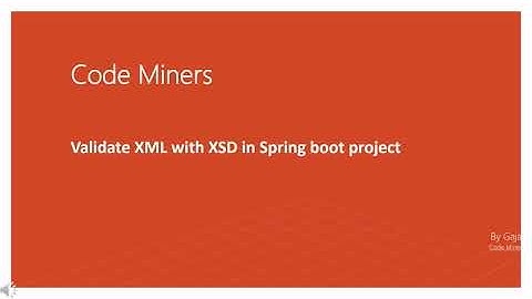 XML validation using XSD in Spring boot.