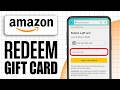 How To Redeem Amazon Gift Card | Full Guide