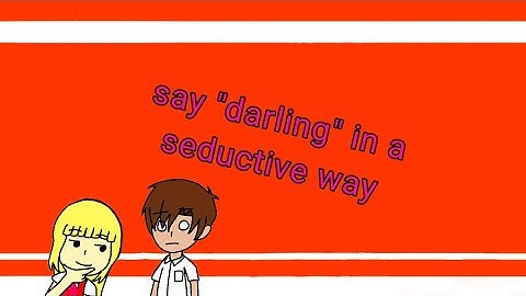 say "darling" in a seductive way | FlipaClip | Animatic