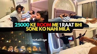 ₹ 25000 Ka Room me 1ghante bhi so nhi paye 🤣