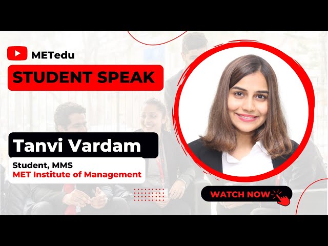Students Speak | Tanvi Vardam | MET Institute of Management | Mumbai