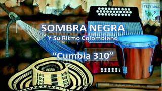 Video thumbnail of "SOMBRA NEGRA- "Cumbia 310""