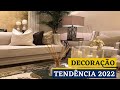 TENDÊNCIAS DE DECORAÇÃO EM 2022 COM MUITO LUXO | PARTE 1