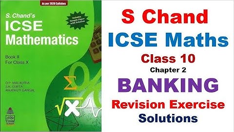 S Chand ICSE Maths Solutions for Class 10 Chapter 2 Banking Revision Exercise AMBPi