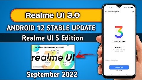 Realme New Update September 2022, Realme UI 3.0 Android 12 Stable, beta update - Realme UI S edition