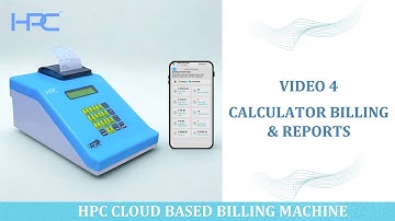 VIDEO 4 :  Easy Calculator Billing & Report Guide | HPC12 Cloud Based Billing Machine Tutorial