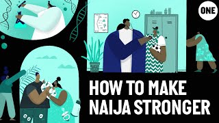 How to make Naija Stronger | BHCPF | ONE Campaign