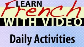 ⁣Learn French with Videos - Daily Activities