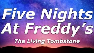 The Living Tombstone - Five Nights At Freddy's (Lyrics) - 'Is this where you wanna be?'