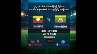 SHAN STATE Vs YANGON REGION