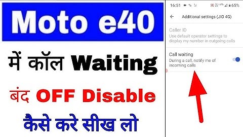 Moto e40 me call waiting band/off kaise kare ।how to turn off call waiting in moto e40