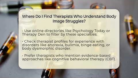 Where Do I Find Therapists Who Understand Body Image Struggles? - Inside Body Image