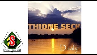 Thione Seck - Daaly (audio)