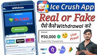 Ice Crush App Withdrawal | Ice Crush App Real or Fake | Ice Crush App Se Paise Kaise Kamaye screenshot 2