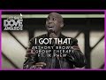 Anthony Brown &amp; Group Therapy ft 1K Phew: &quot;I Got That&quot; (49th Dove Awards)