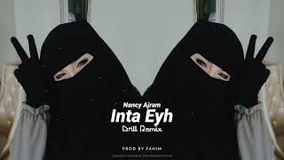 Nancy Ajram - Inta Eyh (Drill Remix) Prod by Fahim
