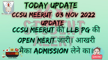 CCSU MEERUT LLB/PG Open Merit List | CCSU MEERUT 03 Nov 2022 UPDATE.