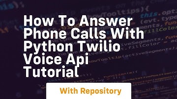 How to answer phone calls with python twilio voice api tutorial