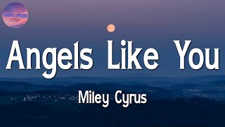  Miley Cyrus - Angels Like You || Sia, Justin Bieber, Pink Sweat, Kehlani (Lyrics)