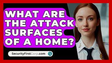 What Are the Attack Surfaces of a Home? - SecurityFirstCorp.com