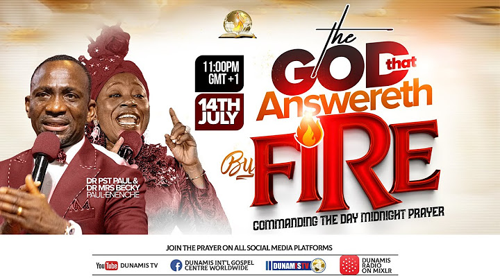MID-NIGHT PRAYER COMMANDING THE DAY-THE GOD THAT ANSWERETH BY FIRE. 14-07-2024