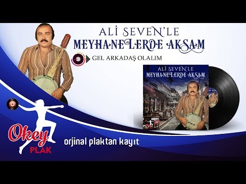 Ali Seven - Gel Arkadaş Olalım