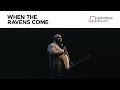 When The Ravens Come | Relentless Church