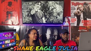 JULIA - Shane Eagle (Official Video) [Reaction] 🔥🔥🔥