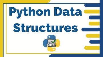 Python Data Structures and Strings | Selenium with Python Tutorial For Beginners