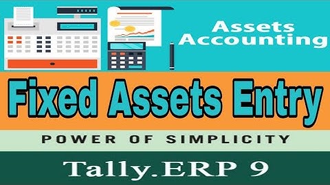 Fixed Assets Journal Entry In Tally ERP 9 | What is the Fixed Assets Journal Entry
