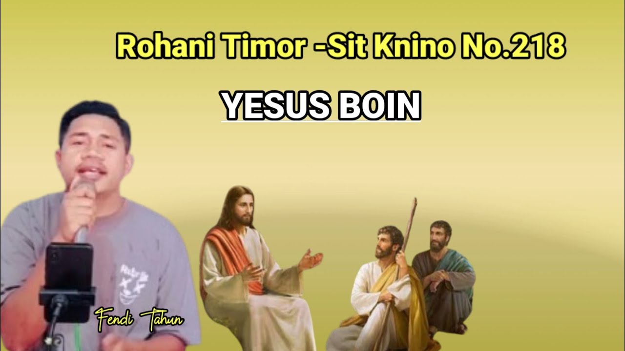 ROHANI TIMOR 2025-Sit Knino/SK.218_YESUS BOIN_VOC FENDI TAHUN. 🎹.🎤