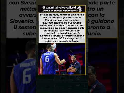 Video Italia-Slovacchia, Europei volley maschile: gli azzurri di De Giorgi a caccia del tris