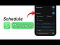How To Schedule Messages on WhatsApp (WhatsApp Tutorial)