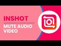 How To Mute Audio Video On Inshot | Mute Video Sound Problem fix