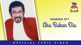 Hamdan ATT - Aku Bukan Dia