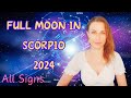 Full moon in scorpio 2024 all signs astrology  let go of karma  karmic cycles