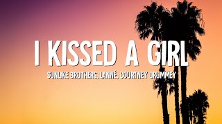 Sunlike Brothers & LANNÉ - I Kissed A Girl (Lyrics) ft. Courtney Drummey