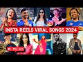 Instagram Reels Viral/ Trending Songs India 2024 (PART 4) - Songs That Are Stuck In Our Heads!