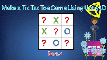 Make a Tic Tac Toe Game Using Unity3d-Part1