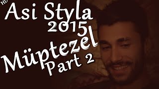 Asi Styla Müptezel Part 2 (2015) Resimi