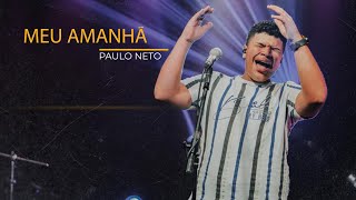Paulo Neto | Meu Amanhã (Cover Eli Soares) chords