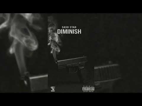 Saso Star - Diminish (Official Audio Visual)