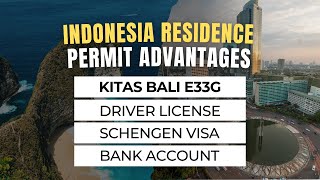 Indonesia residence permit advantages, KITAS Bali E33G: driver license, bank account, Schengen visa
