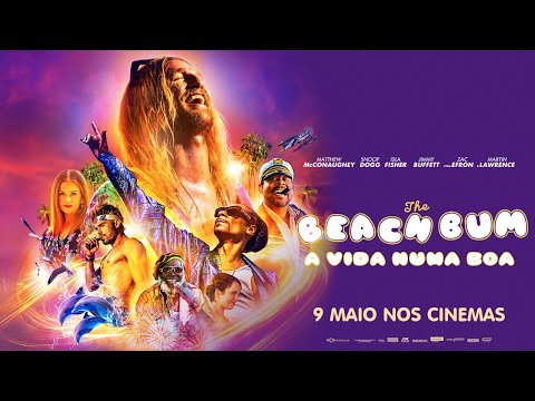 THE BEACH BUM: A VIDA NUMA BOA - trailer oficial legendado (Portugal)