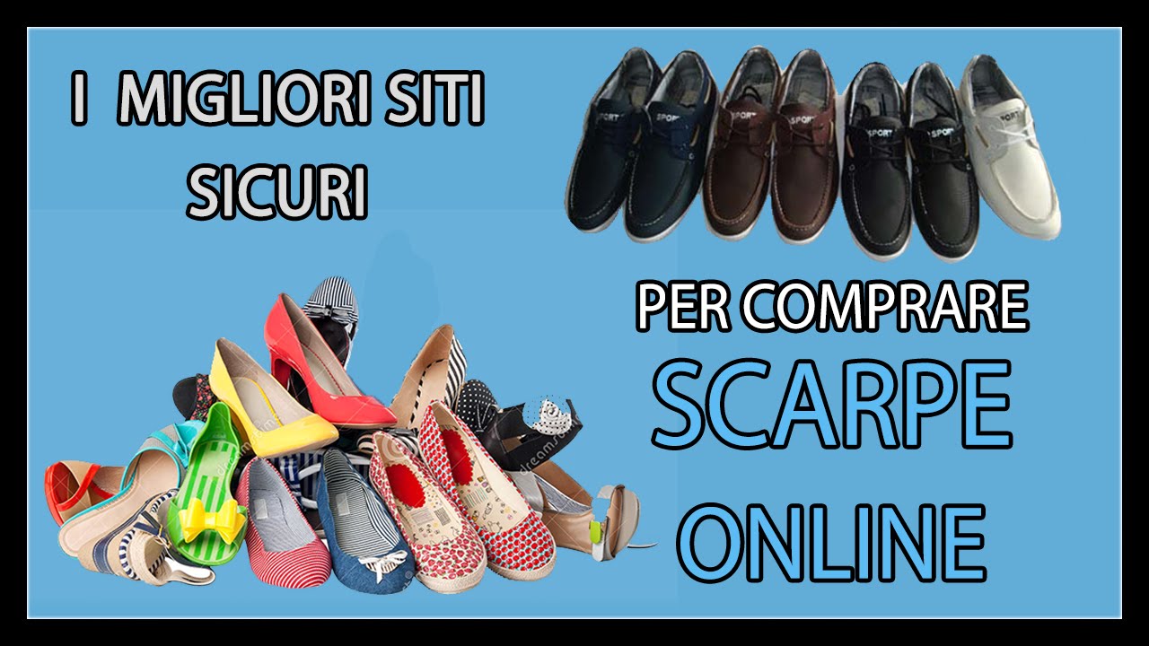 I migliori siti per comprare scarpe online in totale sicurezza youtube Migliori siti online