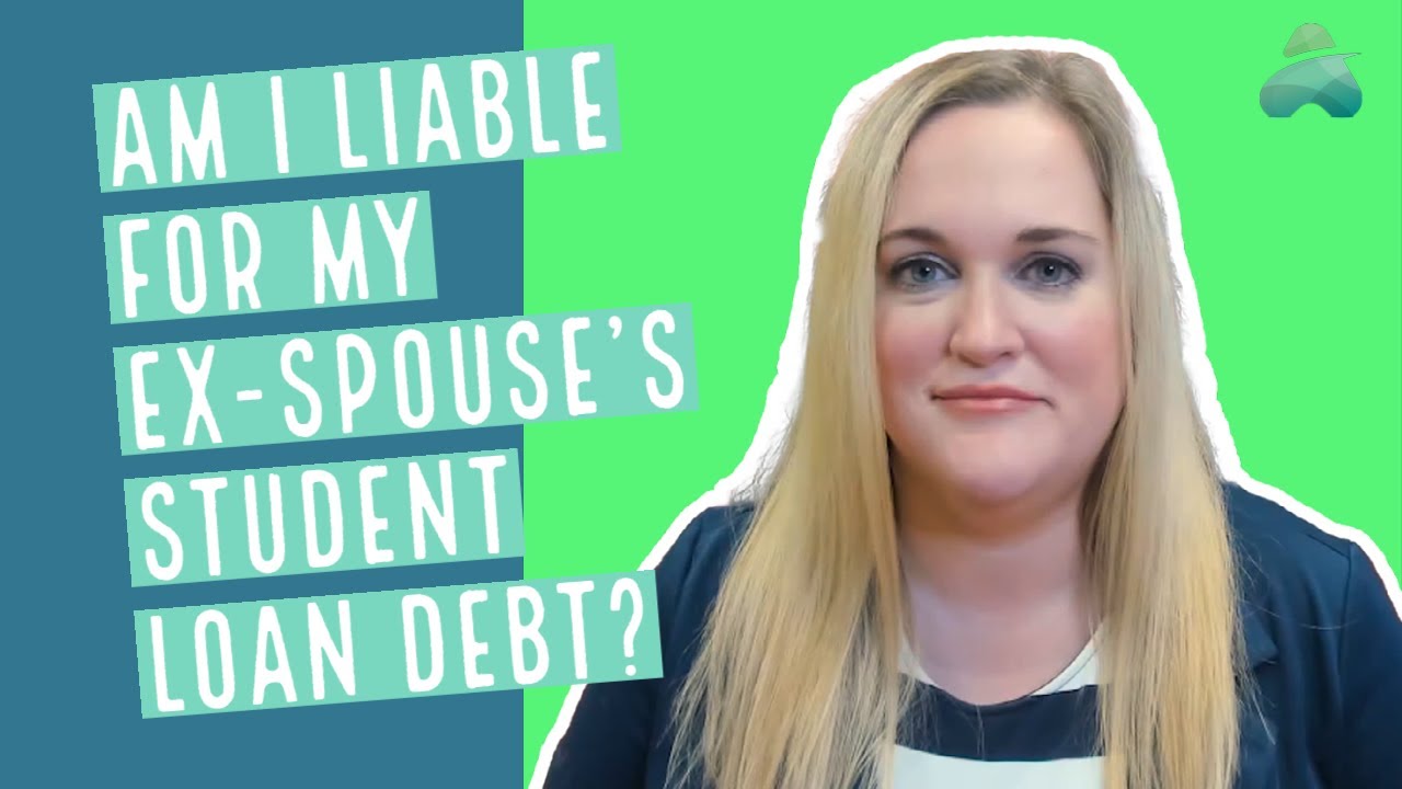 Am I Responsible for my Ex’s Student Loan Debt? Texas Divorce Lawyer